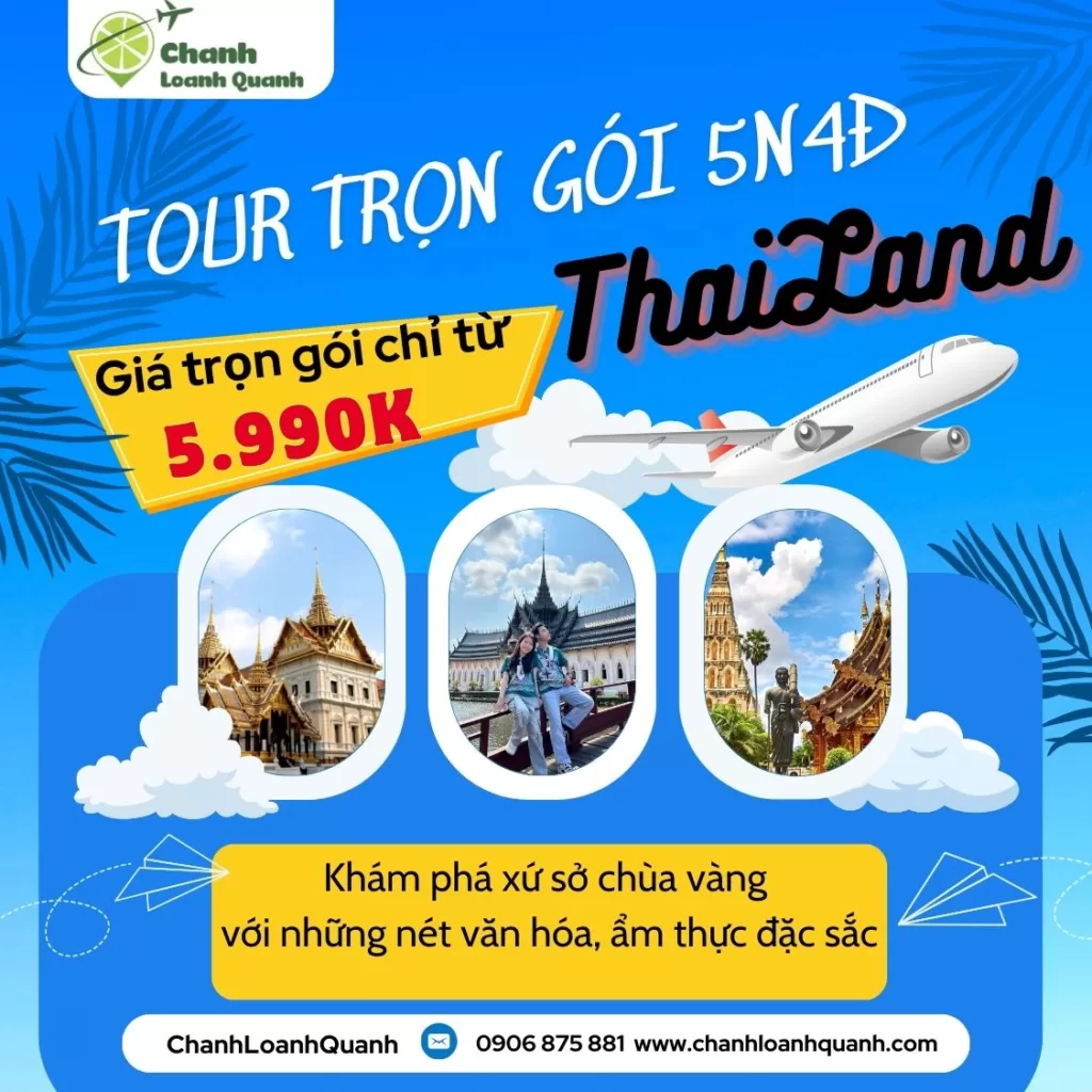 Tour trọn gói 5N4Đ Thái Lan.chanhloanhquanh